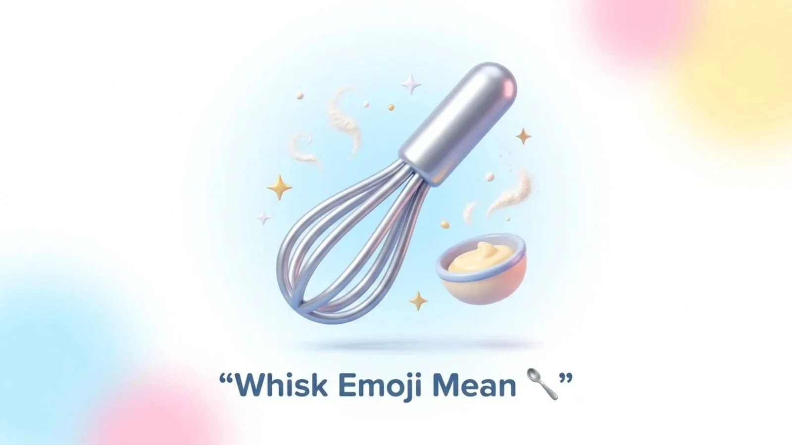 Whisk Emoji Mean